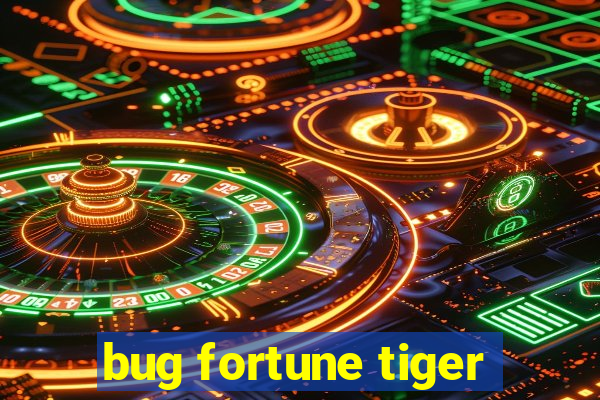 bug fortune tiger