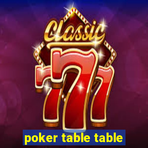 poker table table