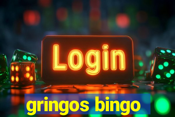 gringos bingo