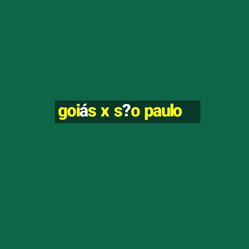 goiás x s?o paulo