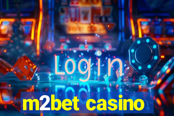 m2bet casino