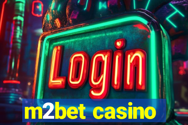 m2bet casino