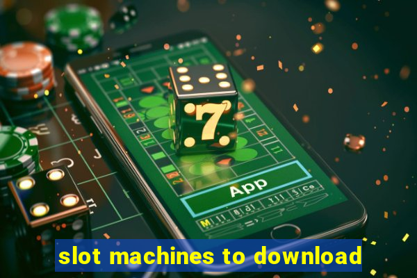 slot machines to download