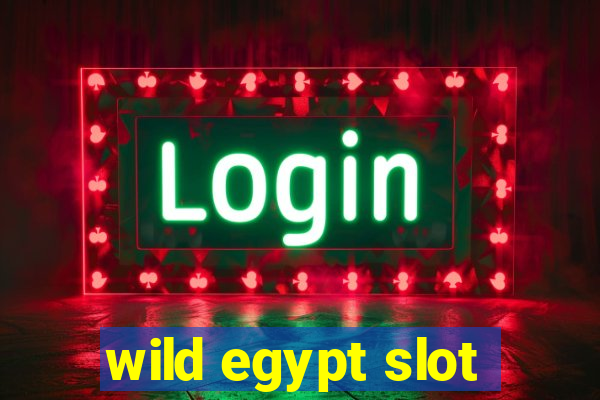 wild egypt slot