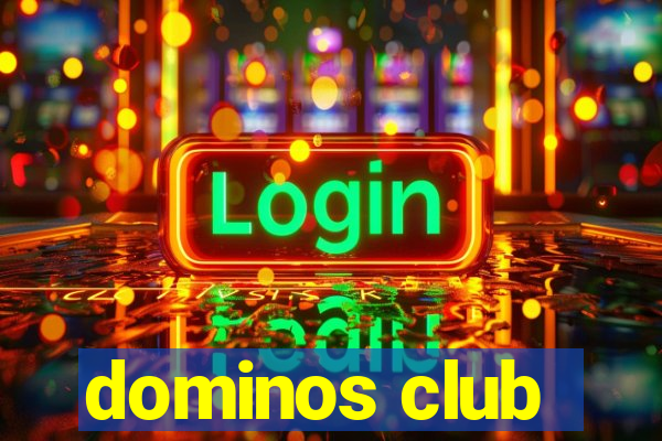 dominos club