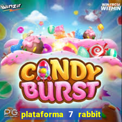 plataforma 7 rabbit é confiável