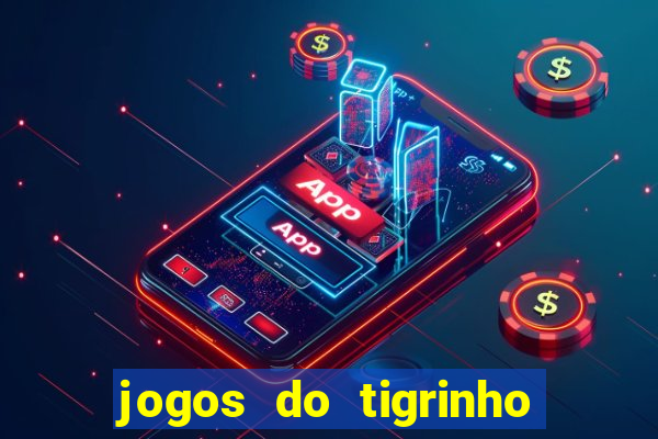 jogos do tigrinho que da b?nus no cadastro