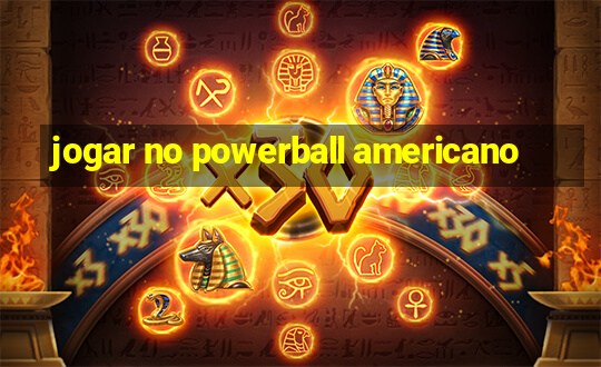 jogar no powerball americano