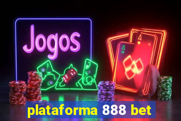 plataforma 888 bet