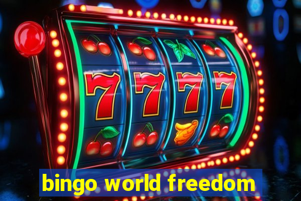 bingo world freedom