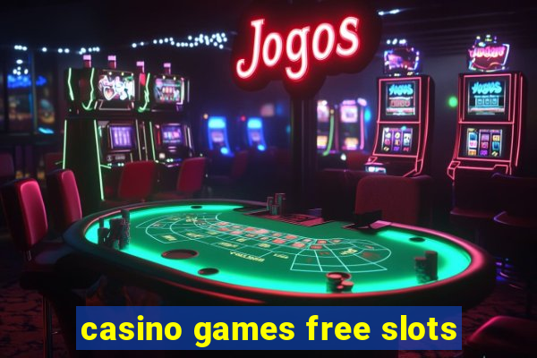 casino games free slots