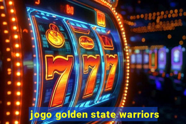 jogo golden state warriors