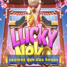 casinos que dao bonus