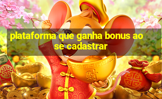 plataforma que ganha bonus ao se cadastrar