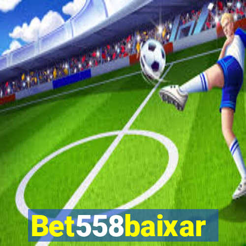 Bet558baixar