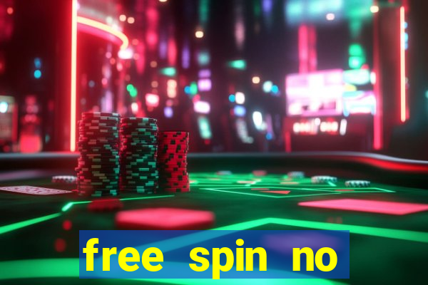 free spin no deposit slots