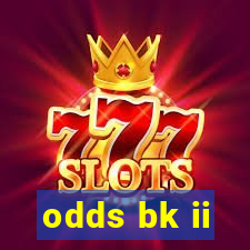 odds bk ii