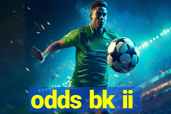 odds bk ii