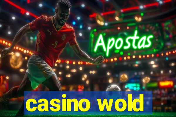 casino wold