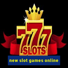 new slot games online