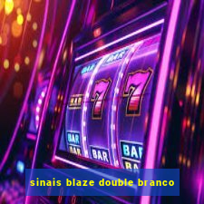 sinais blaze double branco