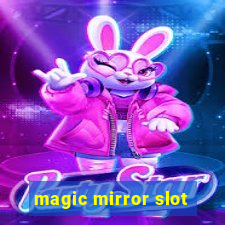 magic mirror slot