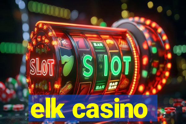 elk casino