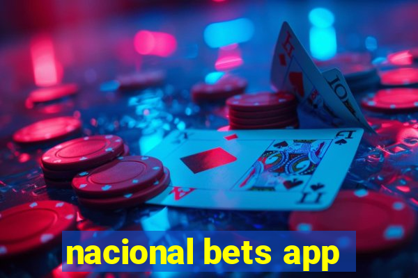 nacional bets app