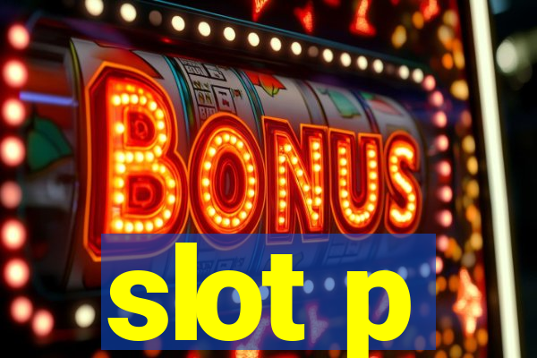 slot p