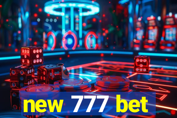 new 777 bet