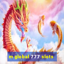 m global 777 slots