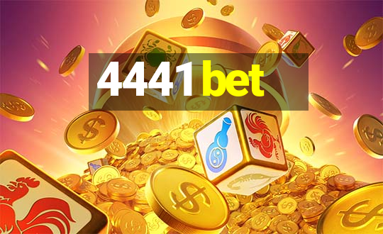 4441 bet