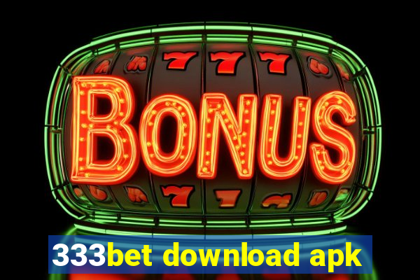 333bet download apk