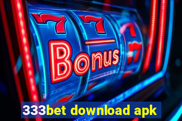 333bet download apk