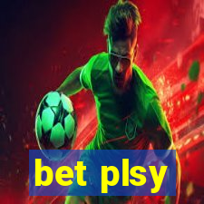 bet plsy