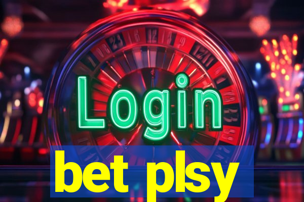 bet plsy