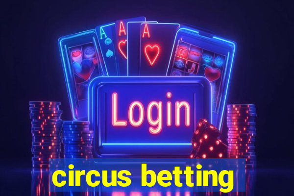 circus betting