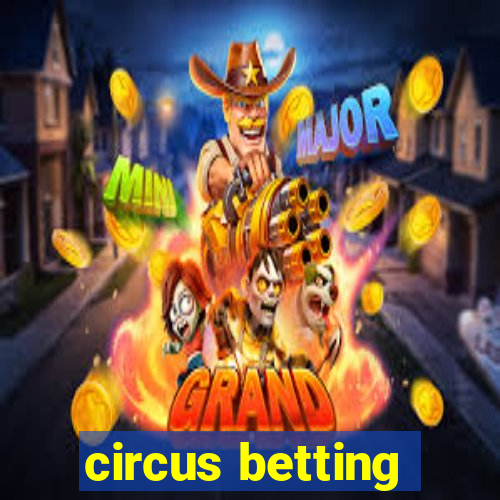 circus betting