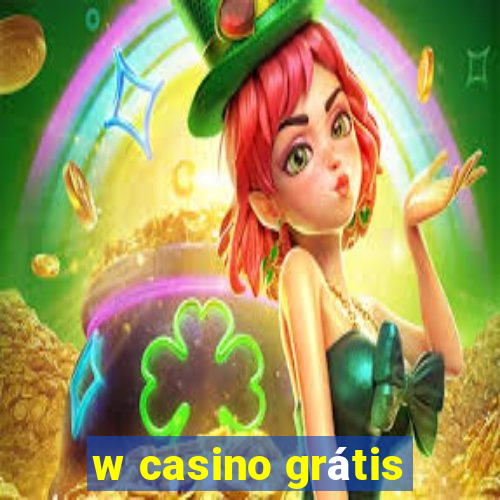 w casino grátis