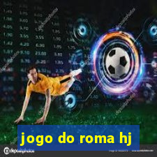 jogo do roma hj