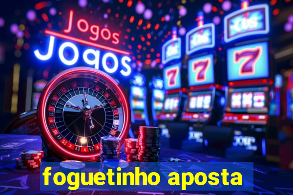 foguetinho aposta