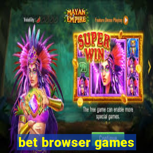 bet browser games