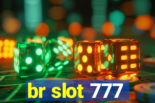 br slot 777