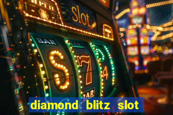 diamond blitz slot free play