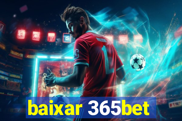 baixar 365bet