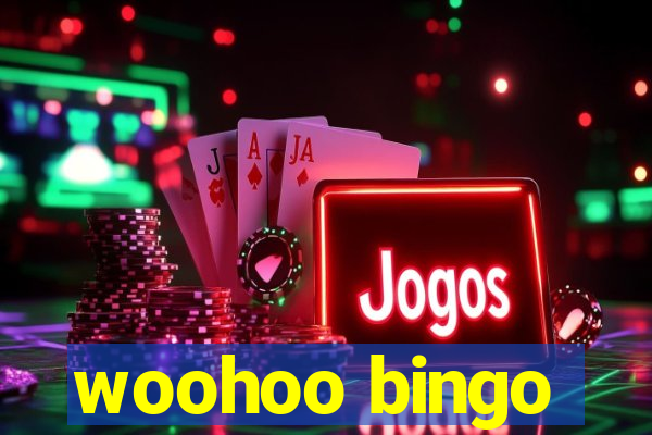 woohoo bingo