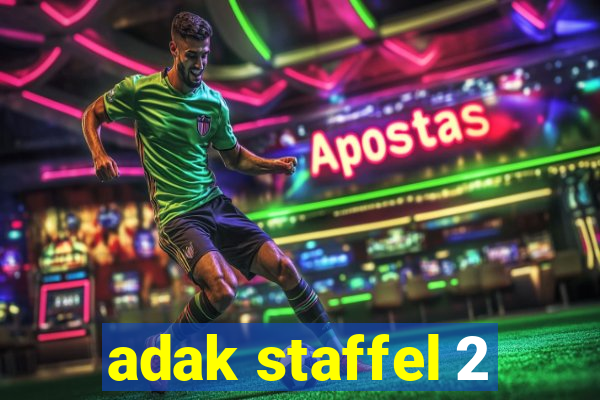 adak staffel 2