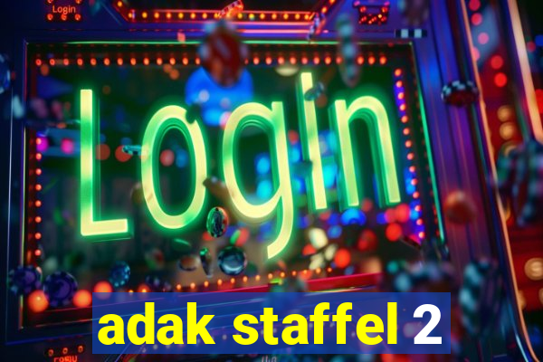 adak staffel 2