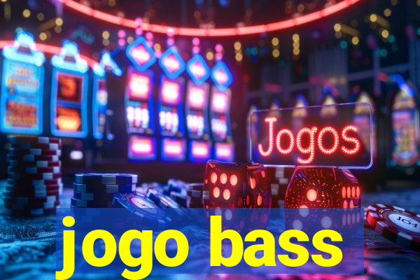 jogo bass