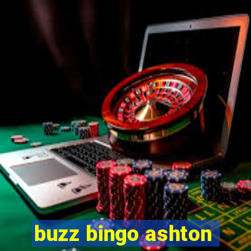 buzz bingo ashton